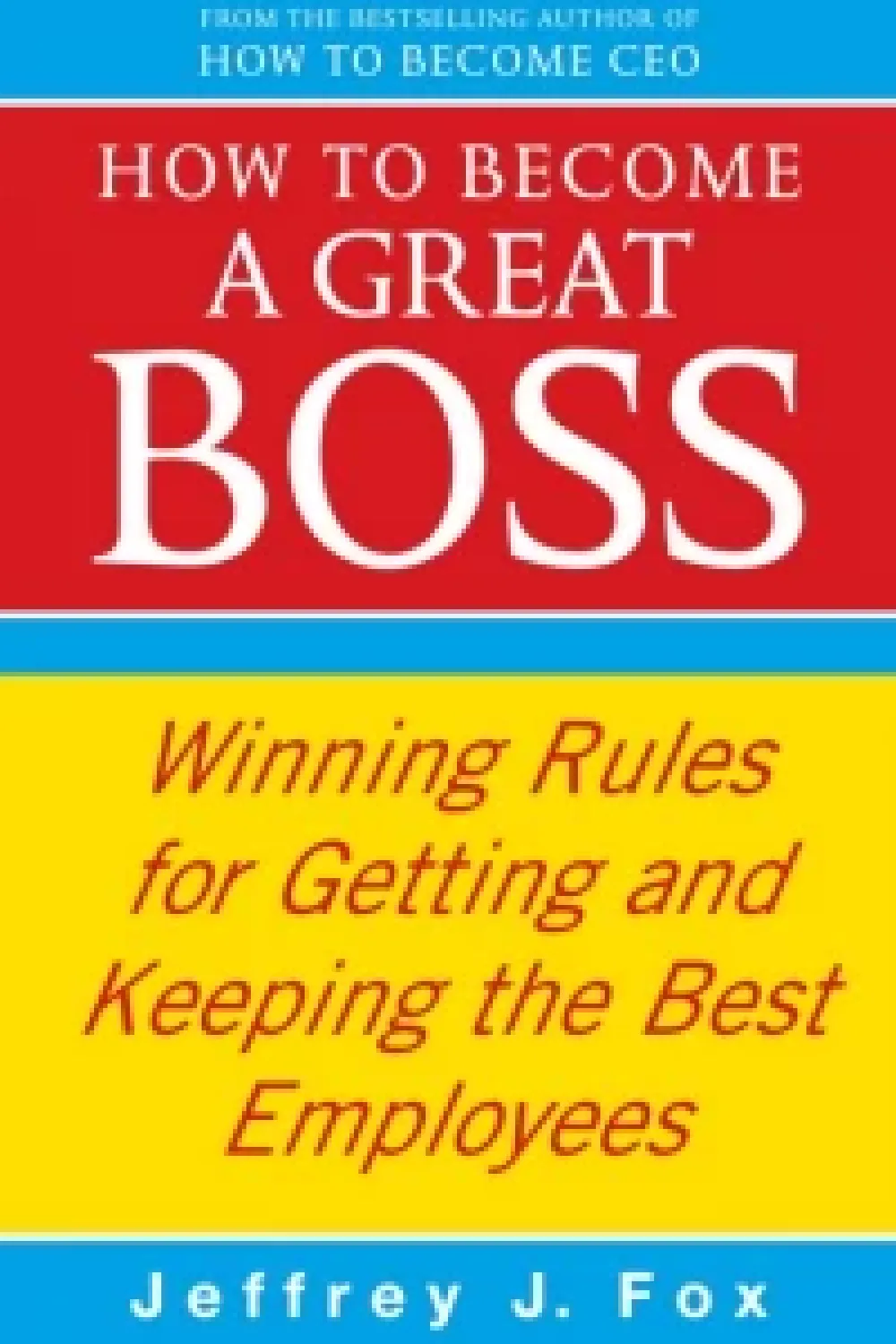 How To Become A Great Boss - Book - by Jeffrey J Fox - عصير الكتب