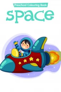 Preschool Colouring Book..Space