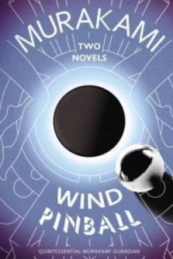 Wind/ Pinball : Two Novels