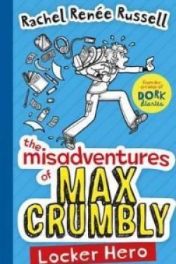 The Misadventures of Max Crumbly 1 : Locker Hero