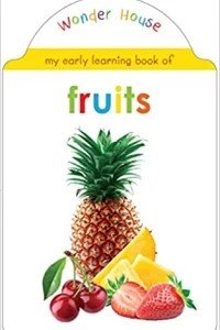 My Early Learning Book Of Fruits: Attractive Shape Board Books For Kids