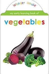 My Early Learning Book Of Vegetables: Attractive Shape Board Books For Kids
