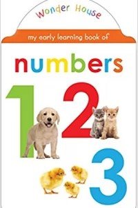 My Early Learning Book Of Numbers 123: Attractive Shape Board Books For Kids