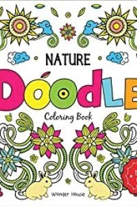 Nature Doodle Coloring Book : Children Coloring Book With Tear Out Sheets