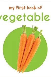 My First Book Of Vegetables: First Board Book