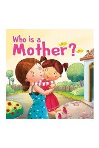 WHO IS MOTHER