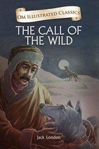 Om Illustrated Classic: Call Of The Wild