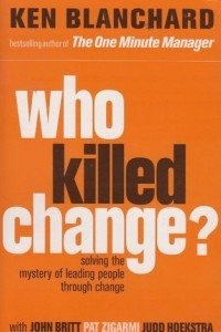 ? WHO KILLED CHANGE