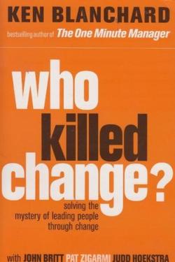 ? WHO KILLED CHANGE