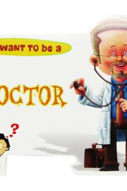 I Want To Be a – Doctor