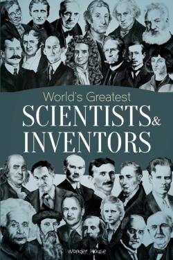 Scientists & Inventors : Biographies of Inspirational Personalities For Kids