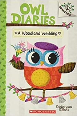 OWL DIARIES #03: A WOODLAND WEDDING (A BRANCHES BOOK)