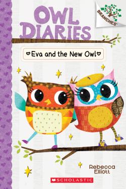 OWL DIARIES #04: EVA AND THE NEW OWL (A BRANCHES BOOK)