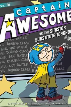 CAPTAIN AWESOME VS. THE SINISTER SUBSTITUTE TEACHER