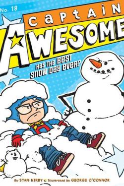 CAPTAIN AWESOME HAS THE BEST SNOW DAY EVER?