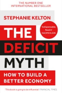 Deficit Myth- How to build a better economy
