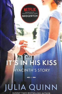 ITS IN HIS KISS (Bridgertons: Book 7)