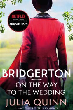 ON THE WAY TO THE WEDDING (Bridgertons: Book8)