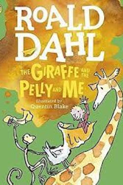 ROALD DAHL : THE GIRAFFE AND THE PELLY
