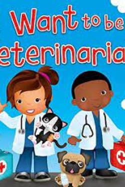 I Want To Be a veterinarian