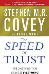 The Speed Of Trust: The One Thing that Changes Everything