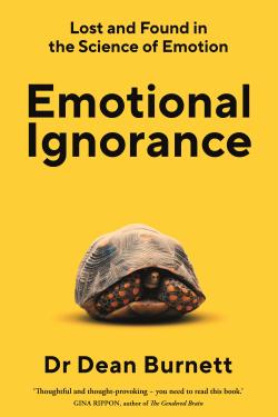 Emotional Ignorance: Lost and Found in the Science of Emotion