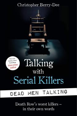 Talking with Serial Killers Dead Men Tal