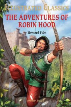 Illustrated Classics - The Adventures of Robin Hood: Abridged Novels With Review Questions (Hardback)
