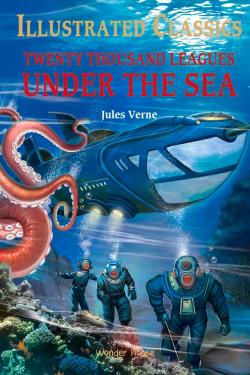 Illustrated Classics - Twenty Thousand Leagues Under The Sea: Abridged Novels With Review Questions(Hardback)