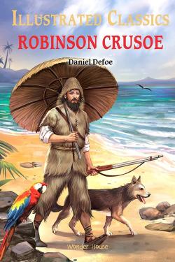 Illustrated Classics - Robinson Crusoe: Abridged Novels With Review Questions
