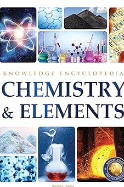 Science: Chemistry & Elements (Knowledge Encyclopedia For Children)