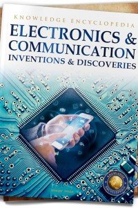 Inventions & Discoveries: Electronics & Communication (Knowledge Encyclopedia For Children)