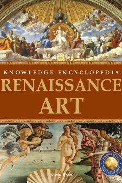 Art & Architecture - Renaissance Art : Knowledge Encyclopedia For Children