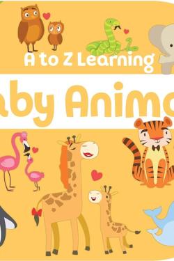 A to Z Learning - Baby Animals
