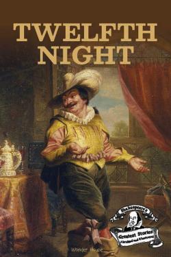 Twelfth Night: Abridged and Illustrated