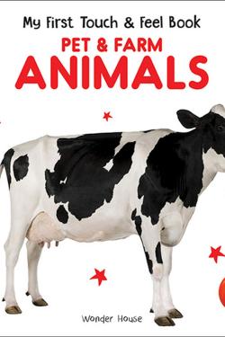 My First Book Of Touch And Feel - Pet And Farm Animals : Touch And Feel Board Book For CHildren