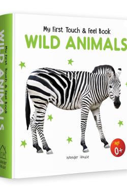 My First Book Of Touch And Feel - Wild Animals : Touch And Feel Board Book For Children