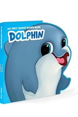 My First Shaped Board Book: Dolphin