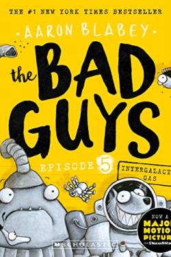 The Bad Guys (Intergalactic Gas 5)