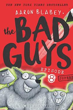 The Bad Guys (Superbad 8)