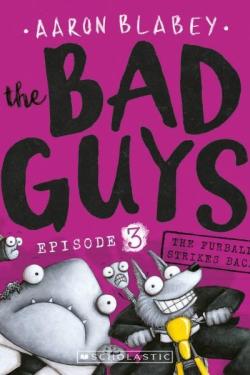 The Bad Guys (The Furball Strikes Back 3)