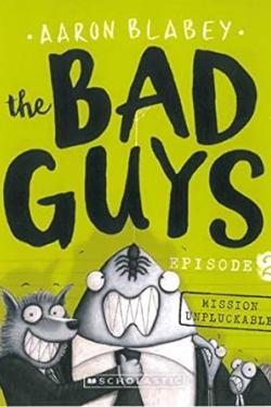 The Bad Guys (Mission Unpluckable 2)