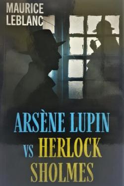Arsene Lupin VS Herlock Sholmes