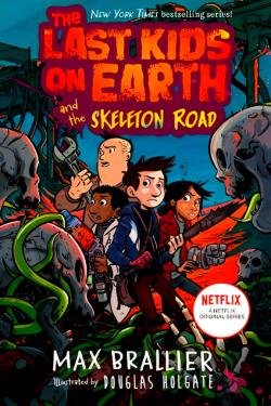 The Last Kids On Earth And The Skeleton Road