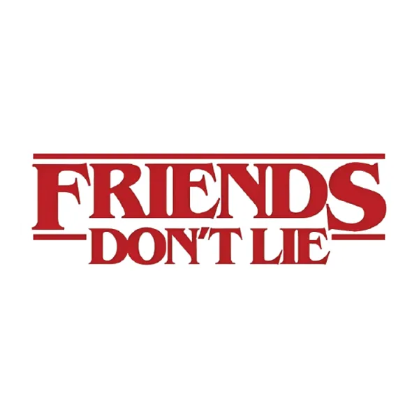 Friends don't lie - Stranger things