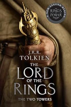 The Two Towers:  The Lord of the Rings (Book 2)