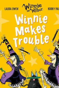 RWO Stg 4: Winnie and Wilbur: Winnie Makes Trouble