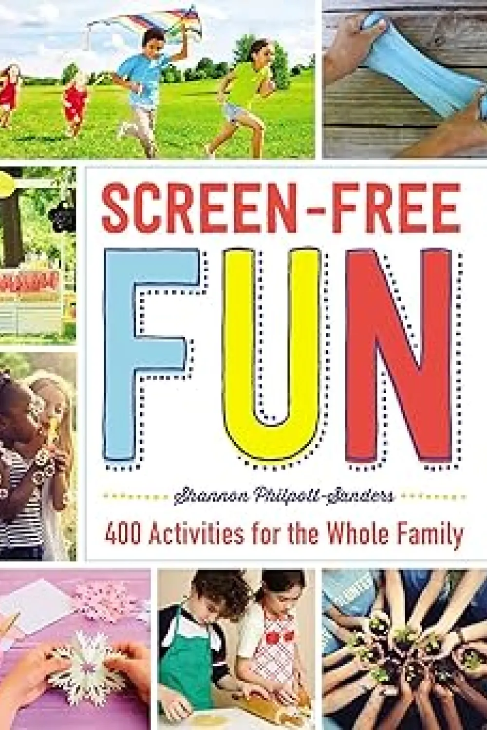 Screen Free Fun (400 Activities for the Whole Family ) - Book - by ...