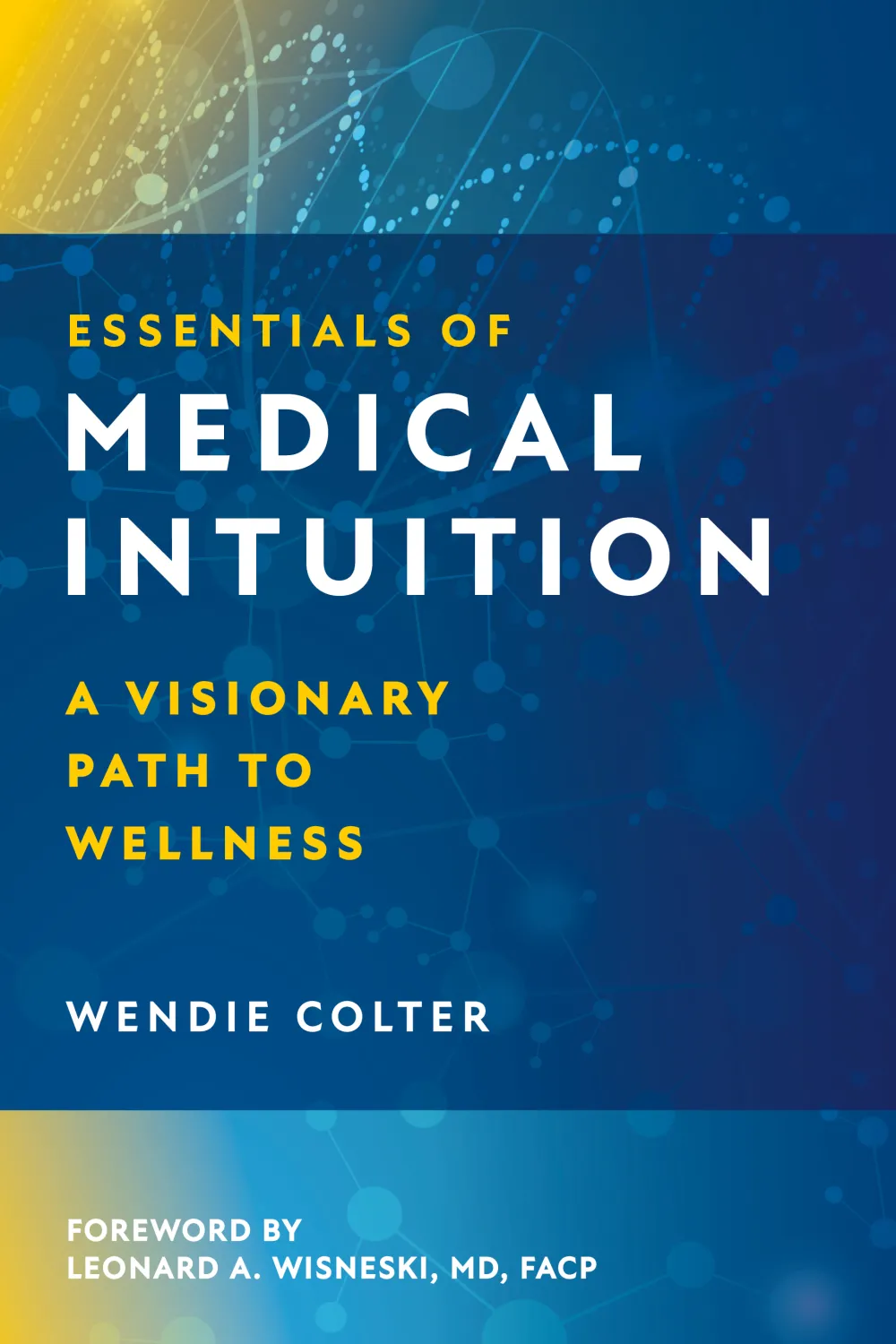 Intuitive Essentials Essentials of Medical Intuition - Book - by Wendie Colter - عصير الكتب