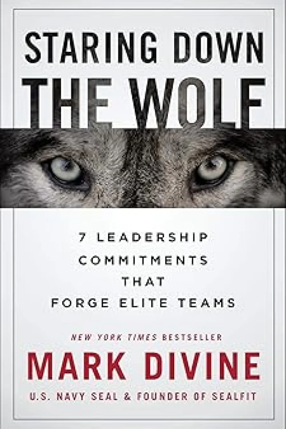 Staring Down the Wolf - Book - by Mark Divine - عصير الكتب